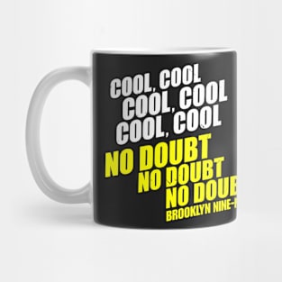 Brooklyn 99 Merch Brooklyn Nine Nine No Doubt Mug